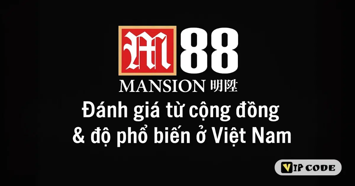 Đánh giá từ cộng đồng & độ phổ biến ở Việt Nam