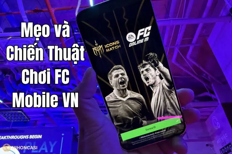 Hình ảnh mẹo và chiến thuật chơi FC Mobile VN, minh họa giao diện EA Sports FC Mobile trên điện thoại, tập trung vào cách xây dựng đội hình, điều chỉnh chiến thuật và tối ưu lối chơi.